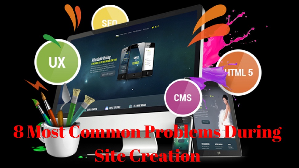 8 Most Common Problems During Site Creation