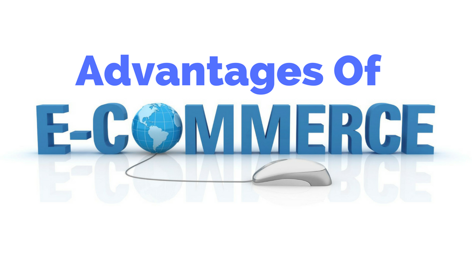 Advantages of E-commerce 