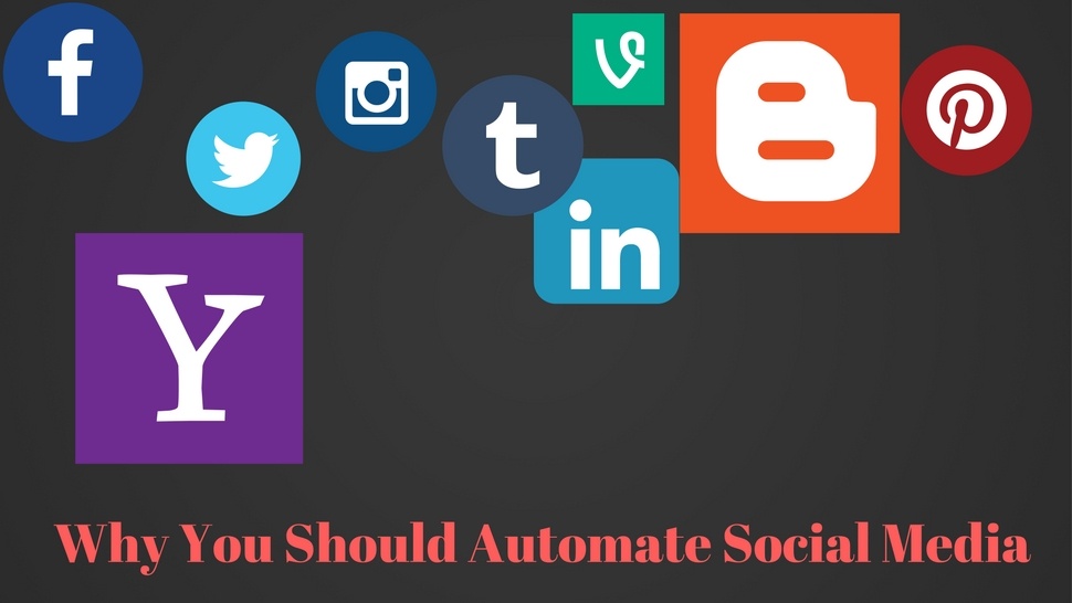 Why You Should Automate Social Media