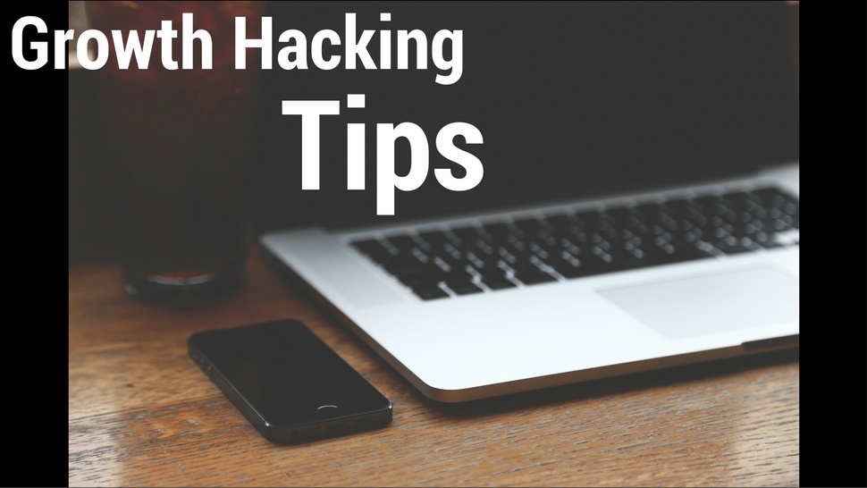 Growth Hacking Tips