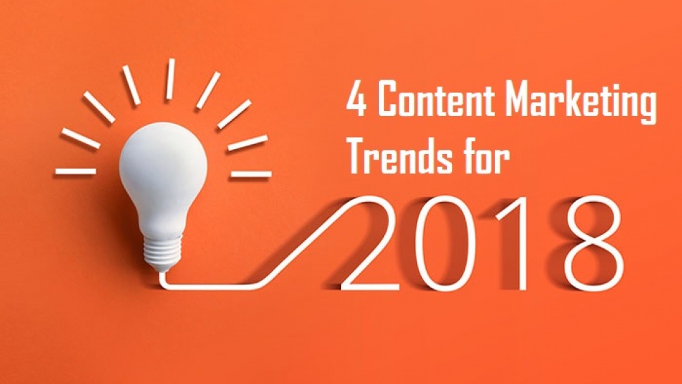 4 Content Marketing Trends for 2018