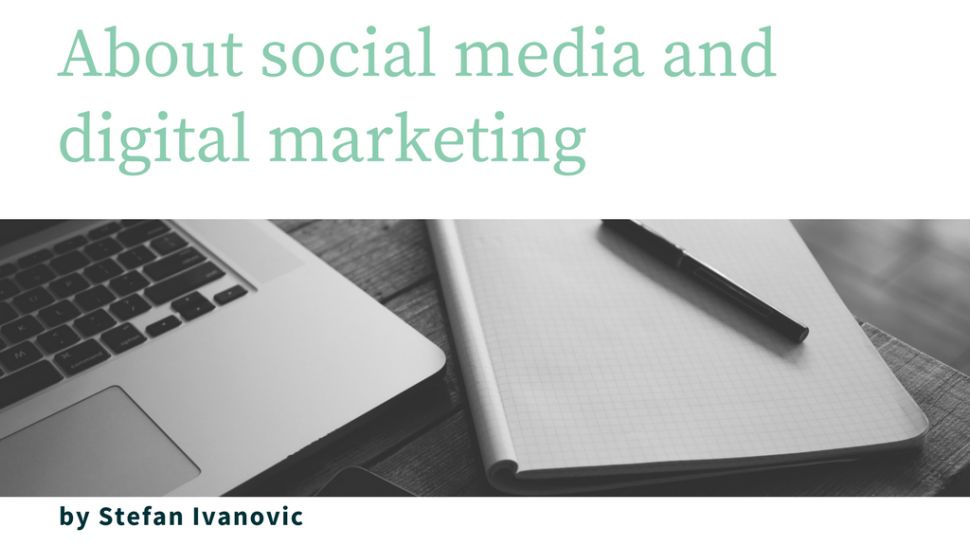 About Social Media and Digital Marketing