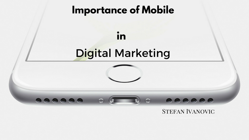 Importance of Mobile in Digital Marketing