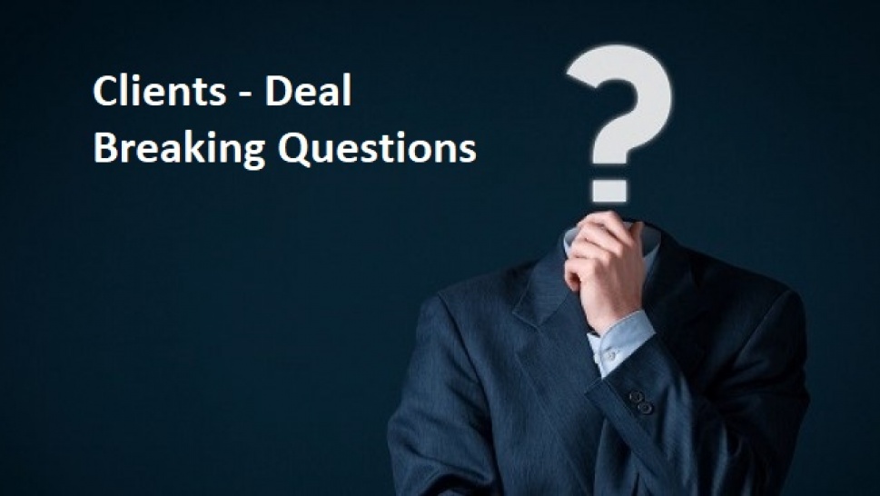 Clients - Deal Breaking Questions 