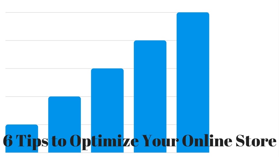 6 Tips to Optimize Your Online Store