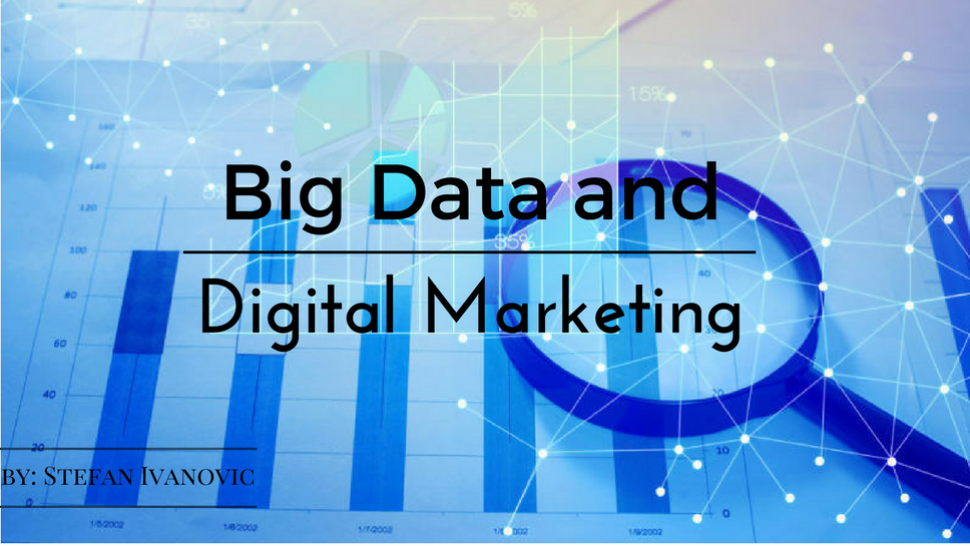Big Data and Digital Marketing 
