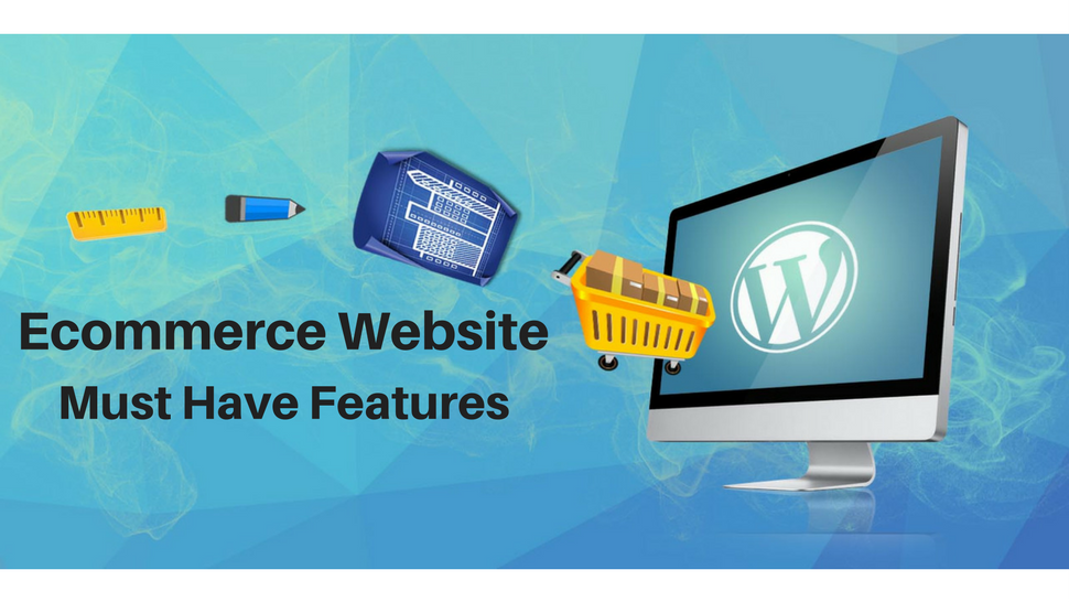 Ecommerce Website - Must Have Features 