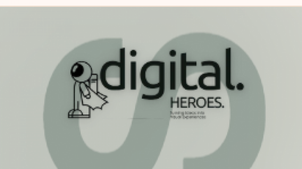 How DigitalHeroes Drives Customer Engagement and Business Success