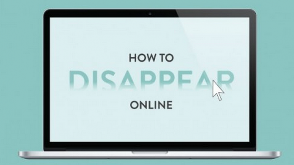Disappear Online and Remove Digital Footprint 
