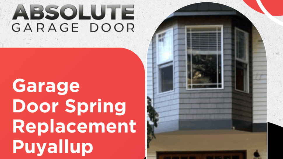 Reliable Garage Door Spring Replacement Services in Puyallup