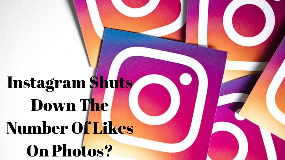 Instagram Shuts Down The Number Of Likes On Photos?