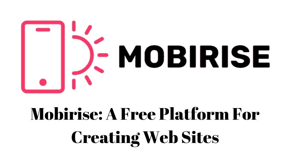 Mobirise: A Free Platform For Creating Web Sites