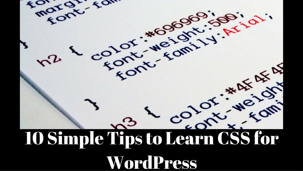 10 Simple Tips to Learn CSS for WordPress