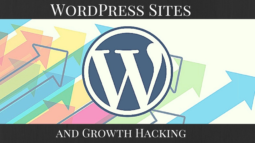 WordPress Sites and Growth Hacking