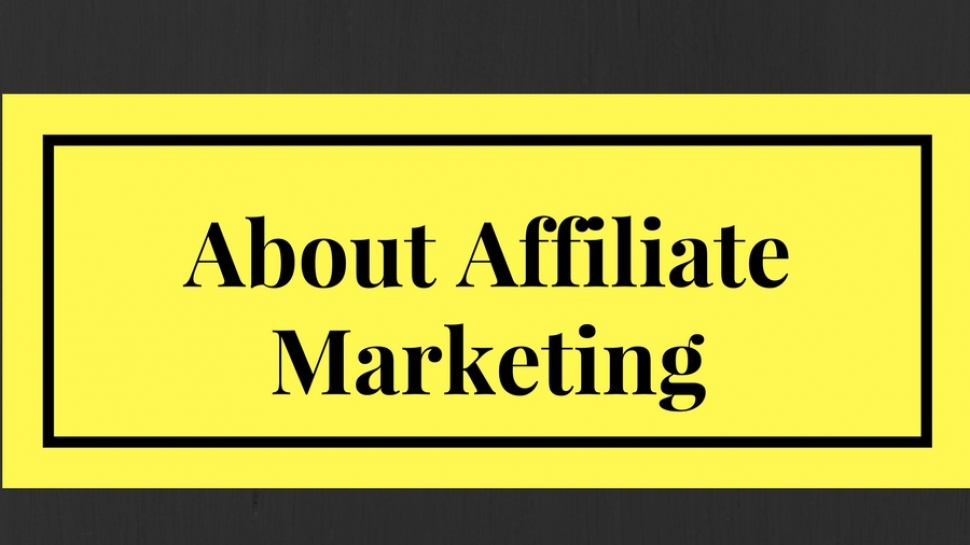 About Affiliate Marketing