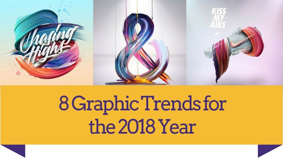 8 Graphic Trends for the 2018 Year