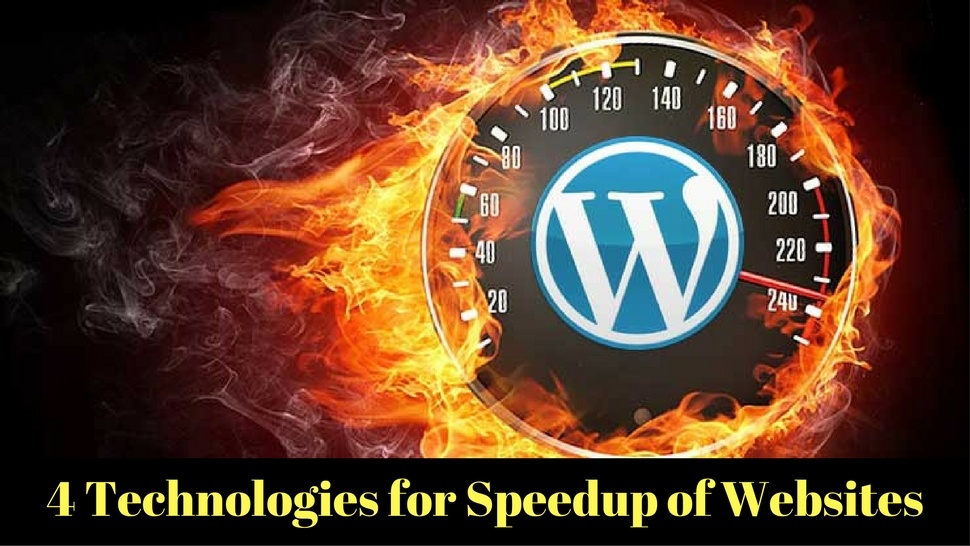 4 Technologies for Speedup of Websites