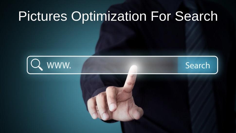 Pictures Optimization For Search