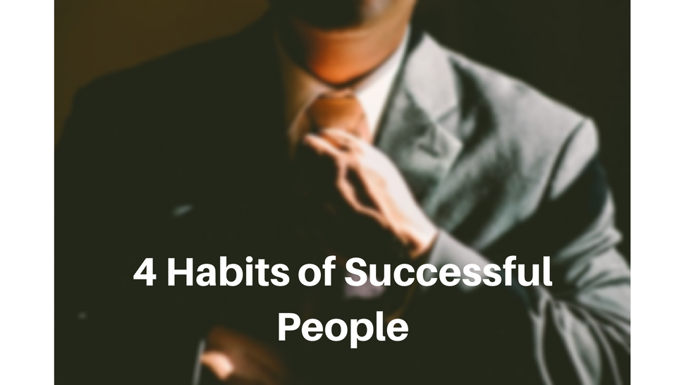 4 Habits of Successful People 
