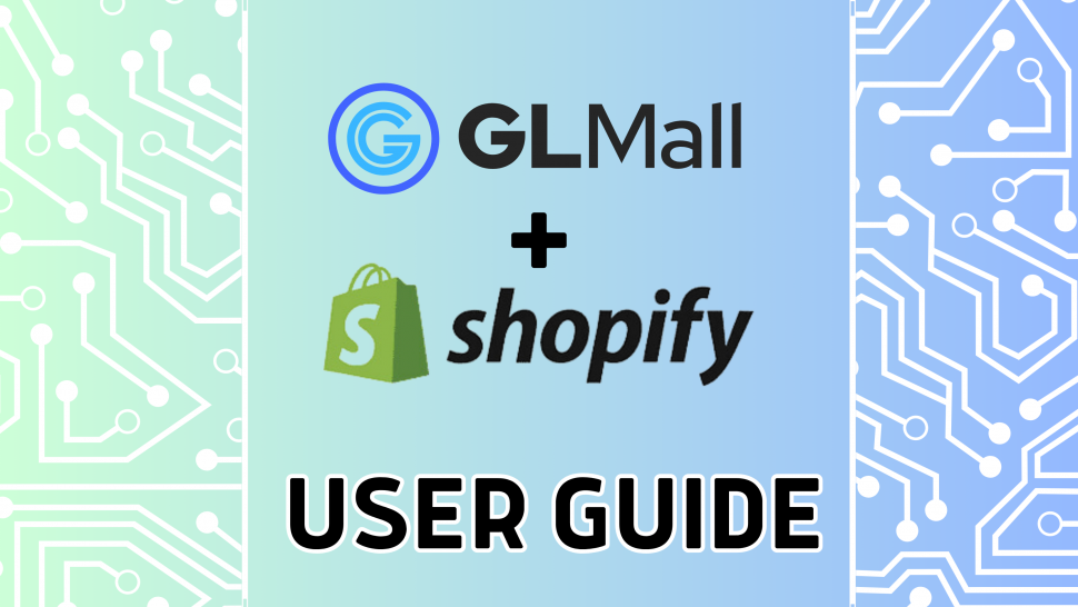 How to integrate your Shopify Shop in GLMall
