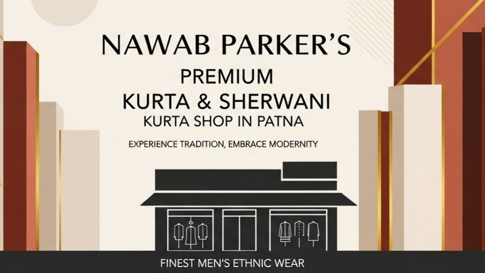 Kurta Shop in Patna – Nawab Parker’s Premium Kurta &amp;amp; Sherwani
