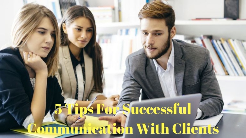 5 Tips For Successful Communication With Clients - Article - GLBrain.com