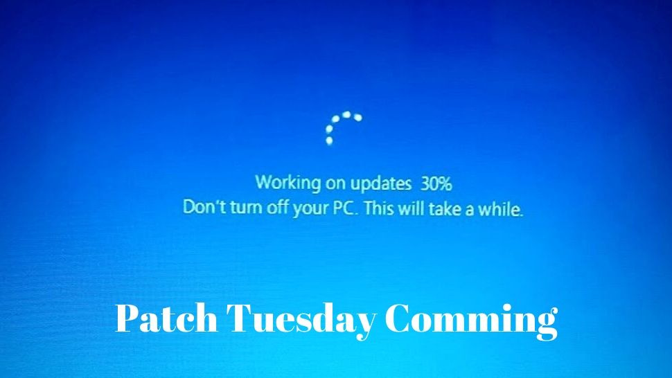 Patch Tuesday Comming  